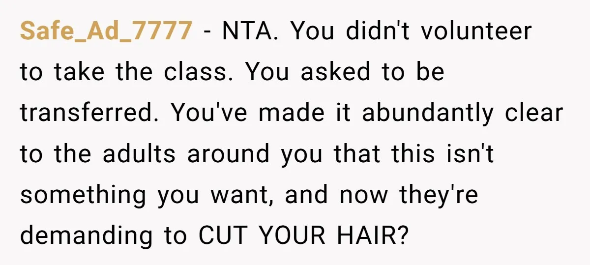 Safe_Ad_7777 − NTA. You didn't volunteer to take the class. You asked to be transferred. You've made it abundantly clear to the adults around you that this isn't something you...