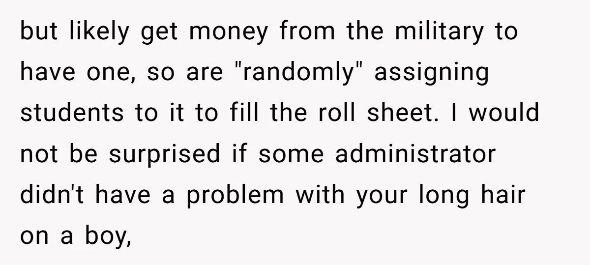 but likely get money from the military to have one, so are "randomly" assigning students to it to fill the roll sheet. I would not be surprised if some administrator...