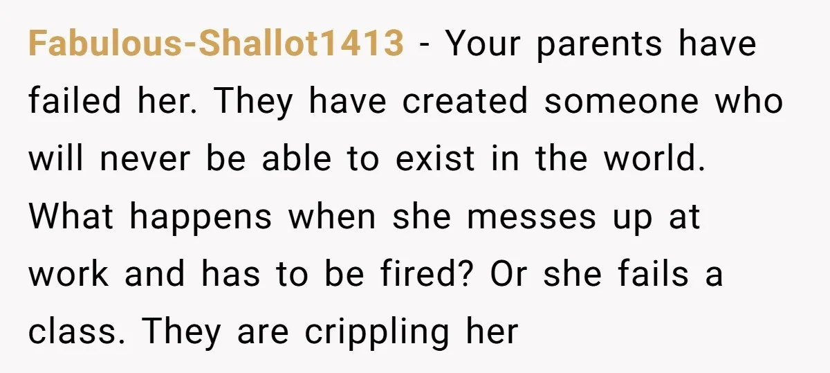 Fabulous-Shallot1413 − Your parents have failed her. They have created someone who will never be able to exist in the world. What happens when she messes up at work and...