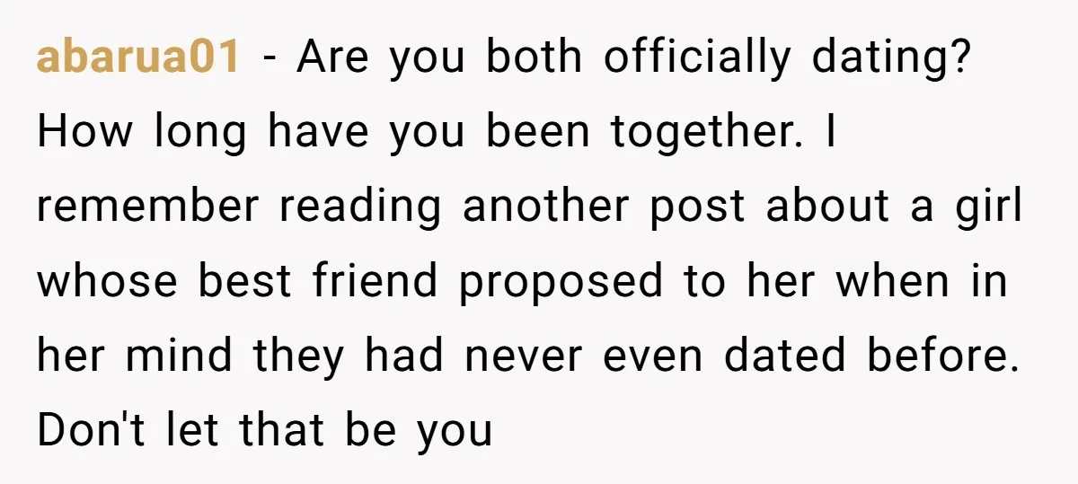 abarua01 − Are you both officially dating? How long have you been together. I remember reading another post about a girl whose best friend proposed to her when in her...