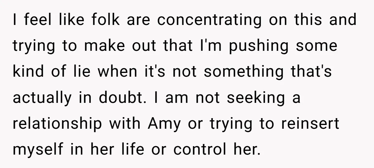 I feel like folk are concentrating on this and trying to make out that I'm pushing some kind of lie when it's not something that's actually in doubt. I am...