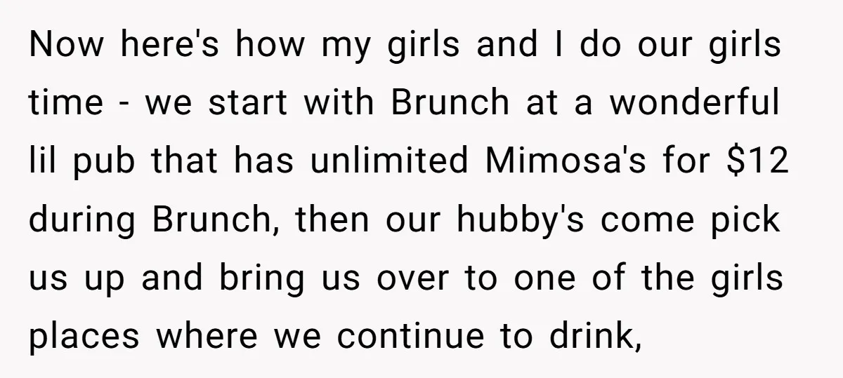 Now here's how my girls and I do our girls time - we start with Brunch at a wonderful lil pub that has unlimited Mimosa's for $12 during Brunch, then...