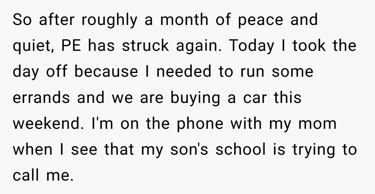 So after roughly a month of peace and quiet, PE has struck again. Today I took the day off because I needed to run some errands and we are buying...