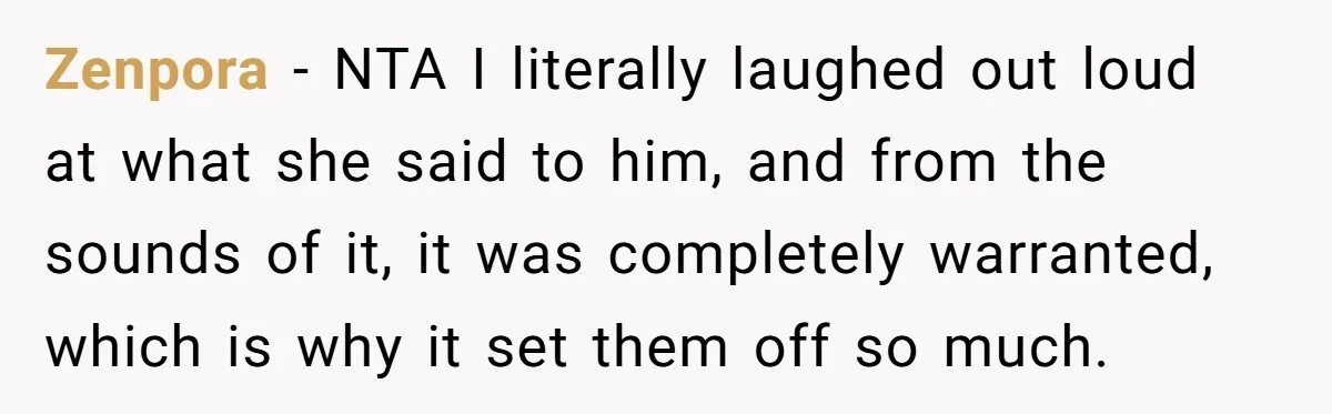 Zenpora − NTA I literally laughed out loud at what she said to him, and from the sounds of it, it was completely warranted, which is why it set them...