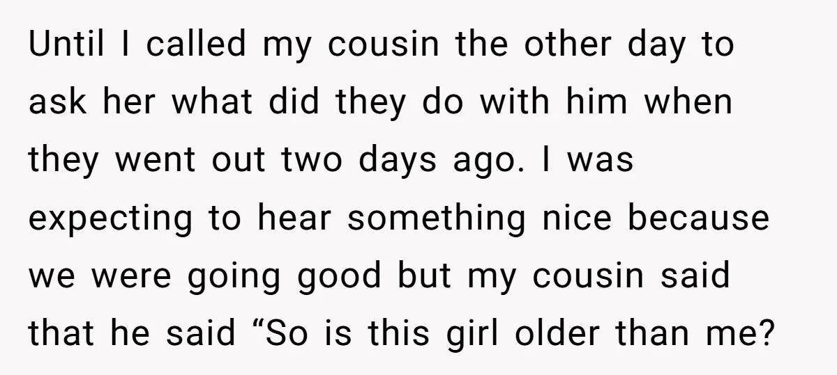 Until I called my cousin the other day to ask her what did they do with him when they went out two days ago. I was expecting to hear something...