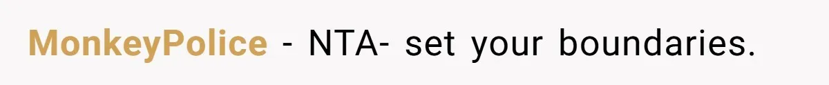 MonkeyPolice − NTA- set your boundaries.