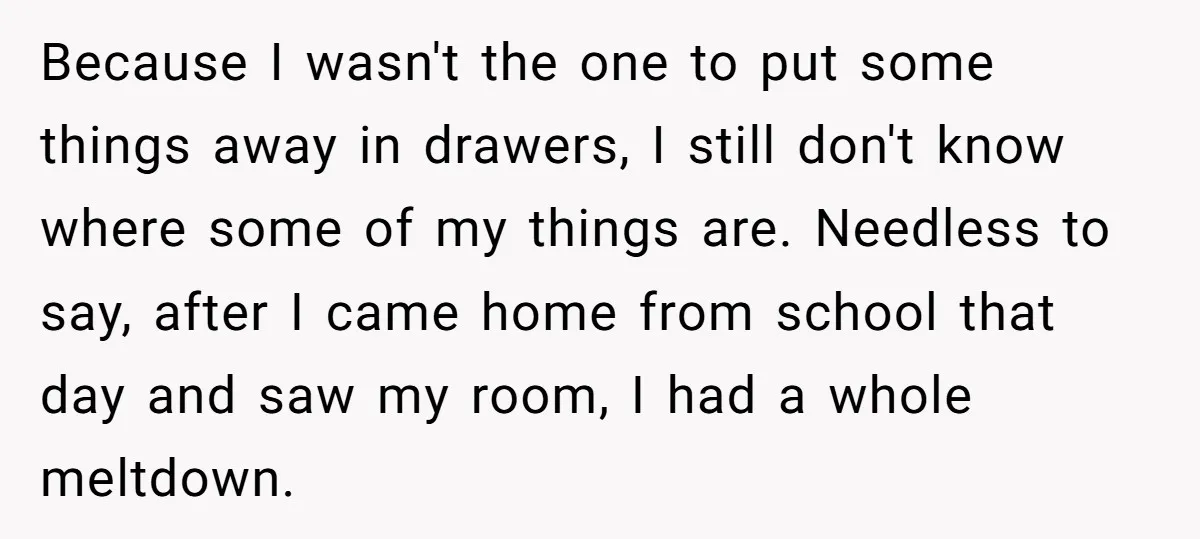 Because I wasn't the one to put some things away in drawers, I still don't know where some of my things are. Needless to say, after I came home from...