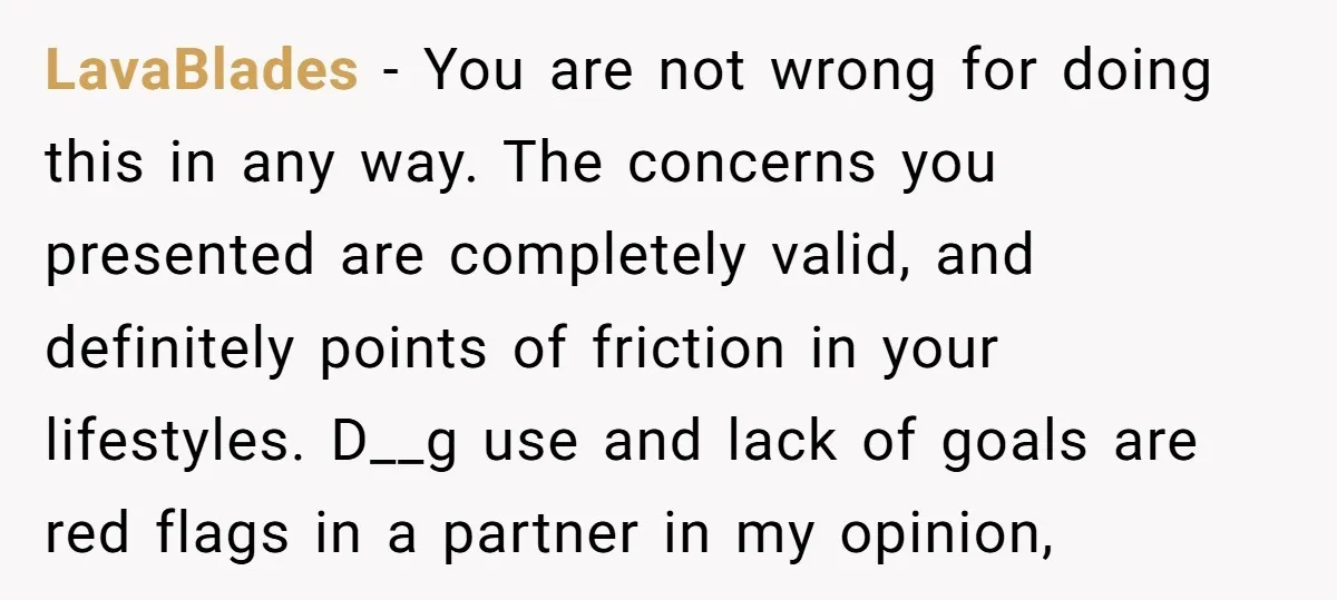 LavaBlades − You are not wrong for doing this in any way. The concerns you presented are completely valid, and definitely points of friction in your lifestyles. D__g use and...