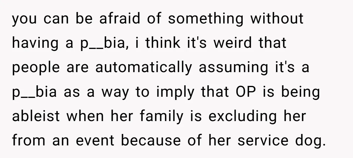 you can be afraid of something without having a p__bia, i think it's weird that people are automatically assuming it's a p__bia as a way to imply that OP is...