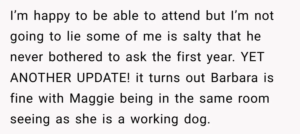 I’m happy to be able to attend but I’m not going to lie some of me is salty that he never bothered to ask the first year. YET ANOTHER UPDATE!...