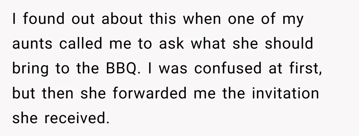 I found out about this when one of my aunts called me to ask what she should bring to the BBQ. I was confused at first, but then she forwarded...