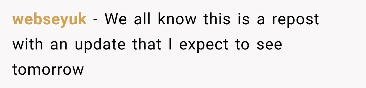 webseyuk − We all know this is a repost with an update that I expect to see tomorrow