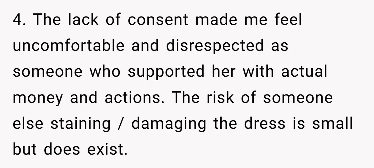 4. The lack of consent made me feel uncomfortable and disrespected as someone who supported her with actual money and actions. The risk of someone else staining / damaging the...