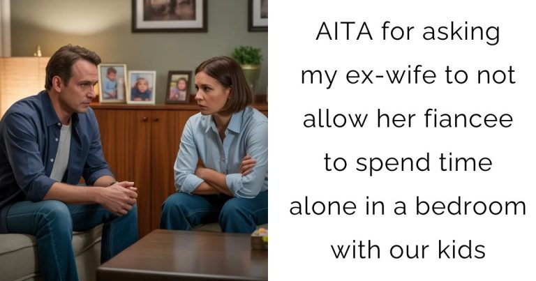 AITA for asking my ex-wife to not allow her fiancee to spend time alone in a bedroom with our kids