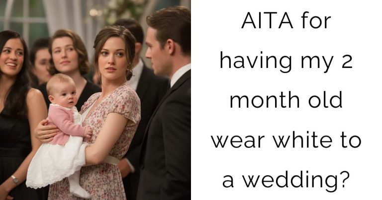AITA for having my 2 month old wear white to a wedding?