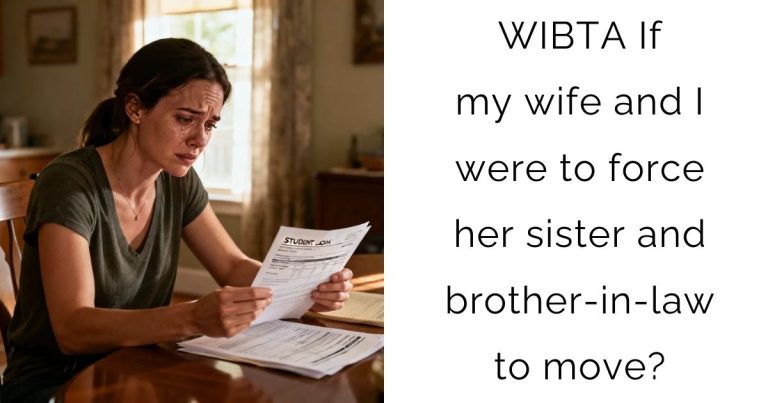 WIBTA If my wife and I were to force her sister and brother-in-law to move?