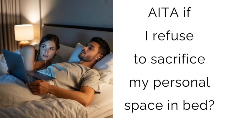 AITA if I refuse to sacrifice my personal space in bed?