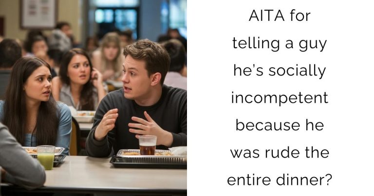 AITA for telling a guy he’s socially incompetent because he was rude the entire dinner?