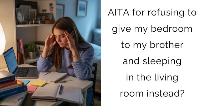 AITA for refusing to give my bedroom to my brother and sleeping in the living room instead?