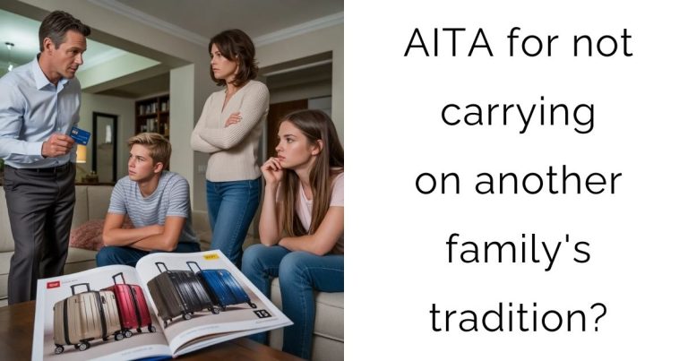 AITA for not carrying on another family’s tradition?