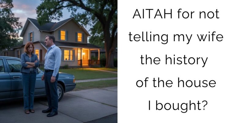AITAH for not telling my wife the history of the house I bought?
