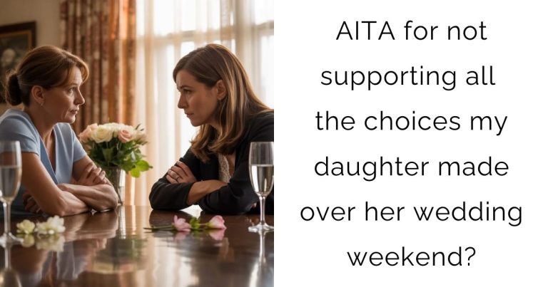 AITA for not supporting all the choices my daughter made over her wedding weekend?