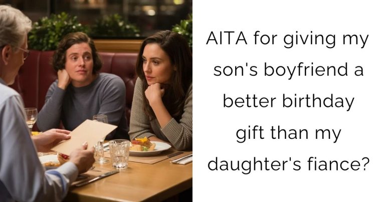 AITA for giving my son’s boyfriend a better birthday gift than my daughter’s fiance?