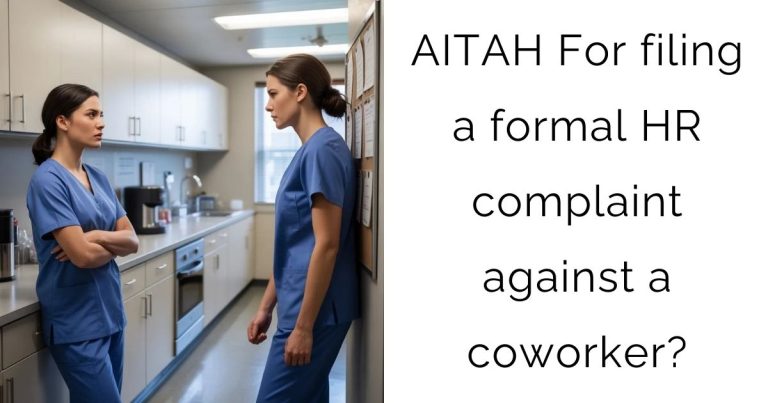 AITAH For filing a formal HR complaint against a coworker?