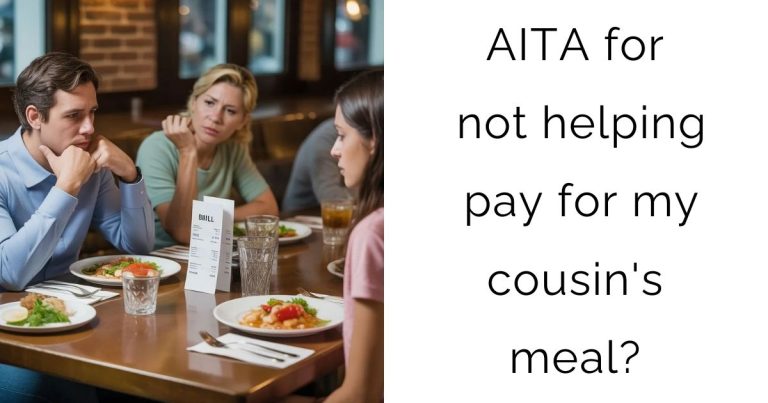 AITA for not helping pay for my cousin’s meal?