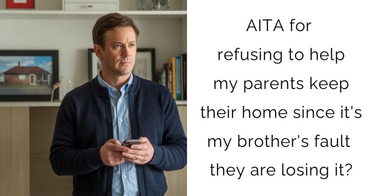 AITA for refusing to help my parents keep their home since it’s my brother’s fault they are losing it?