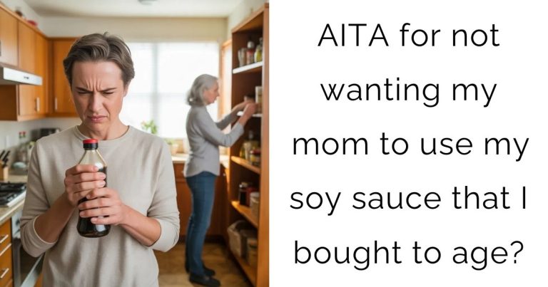 AITA for not wanting my mom to use my soy sauce that I bought to age?