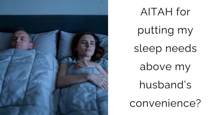 AITAH for putting my sleep needs above my husband’s convenience?