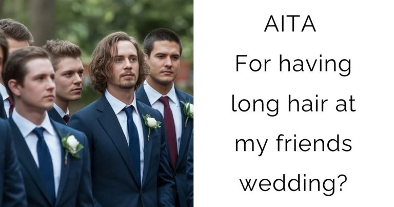 AITA For having long hair at my friends wedding?
