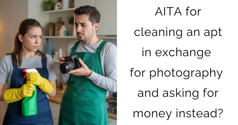 AITA for cleaning an apt in exchange for photography and asking for money instead?