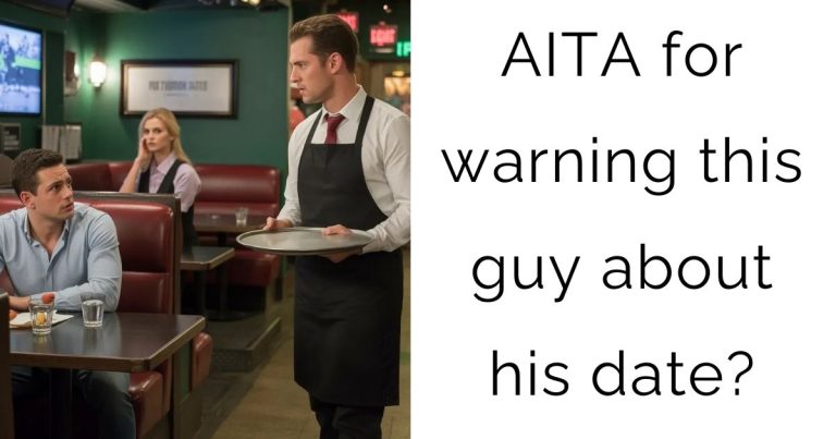 AITA for warning this guy about his date?