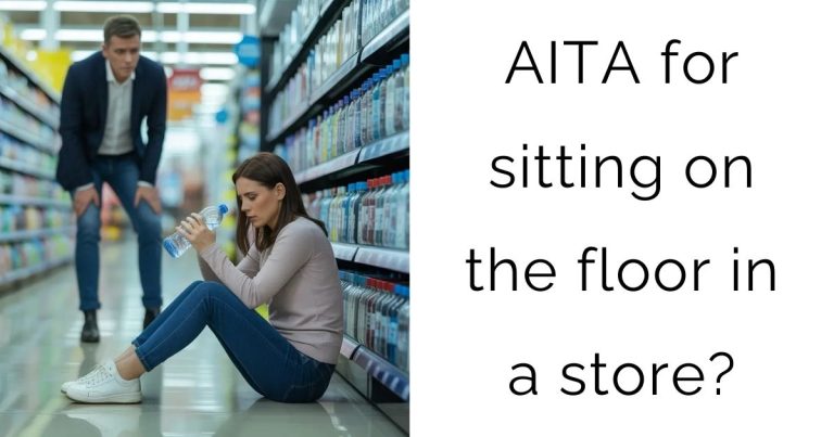 AITA for sitting on the floor in a store?