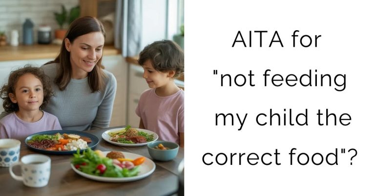 AITA for “not feeding my child the correct food”?