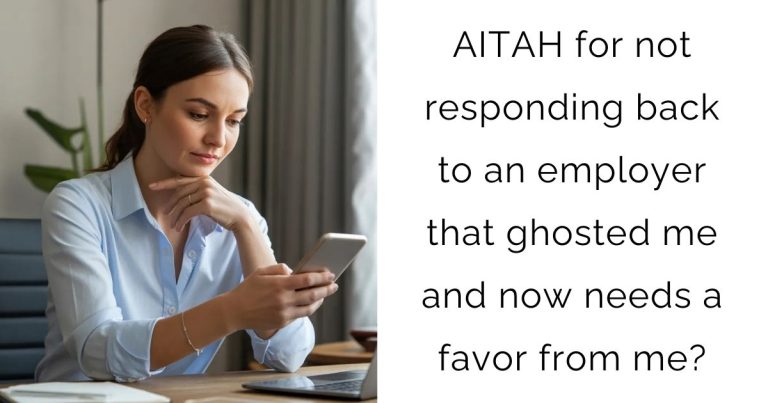 AITAH for not responding back to an employer that ghosted me and now needs a favor from me?