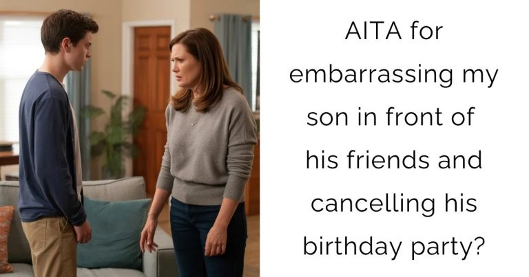AITA for embarrassing my son in front of his friends and cancelling his birthday party?