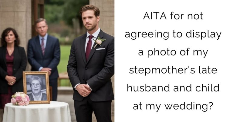 AITA for not agreeing to display a photo of my stepmother’s late husband and child at my wedding?