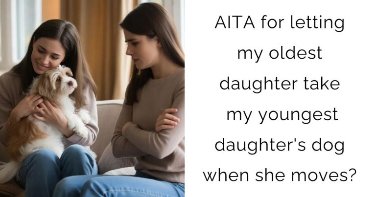 AITA for letting my oldest daughter take my youngest daughter’s dog when she moves?