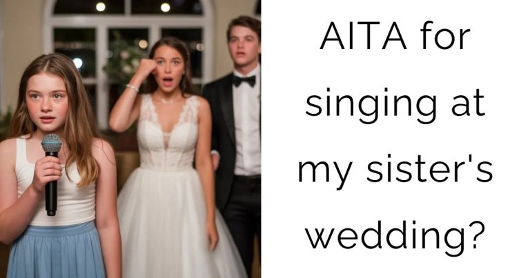 AITA for singing at my sister’s wedding?