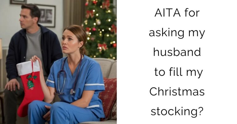 AITA for asking my husband to fill my Christmas stocking?