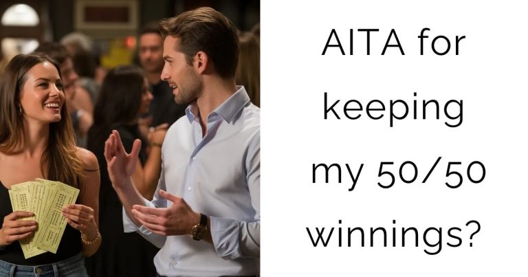 AITA for keeping my 50/50 winnings?