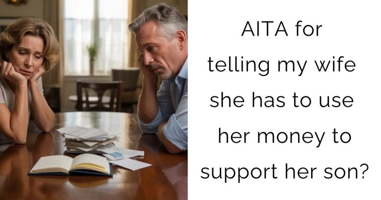 AITA for telling my wife she has to use her money to support her son?