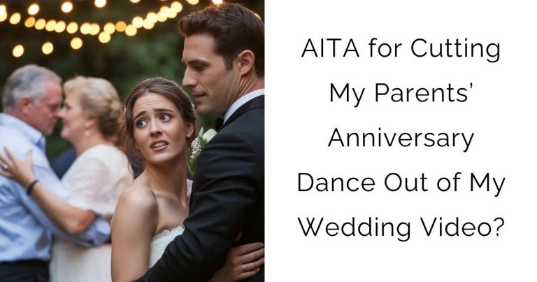AITA for Cutting My Parents’ Anniversary Dance Out of My Wedding Video?