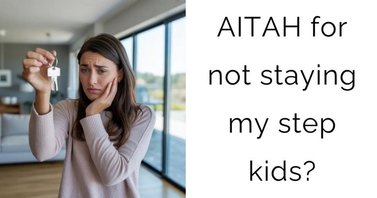 AITAH for not staying my step kids?