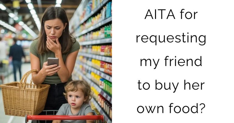 AITA for requesting my friend to buy her own food?