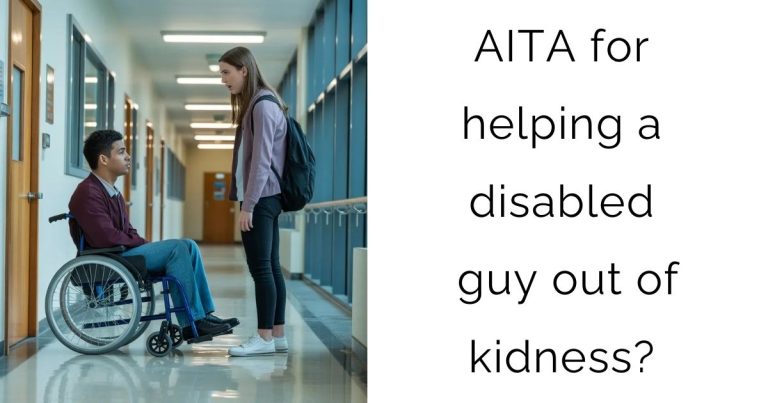 AITA for helping a disabled guy out of kidness?