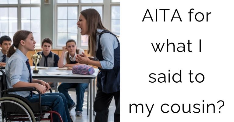 AITA for what I said to my cousin?